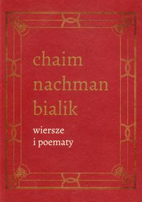 Wiersze i poematy Tom 4 - Bialik Chaim Nachman - książka
