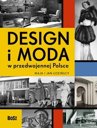 Design i moda w przedwojennej Polsce - Łozińska Maja, Łoziński Jan - książka