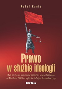 Prawo w służbie ideologii - Kania Rafał - książka