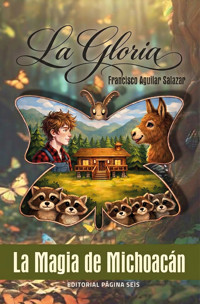 La Gloria - Francisco Aguilar Salazar - ebook