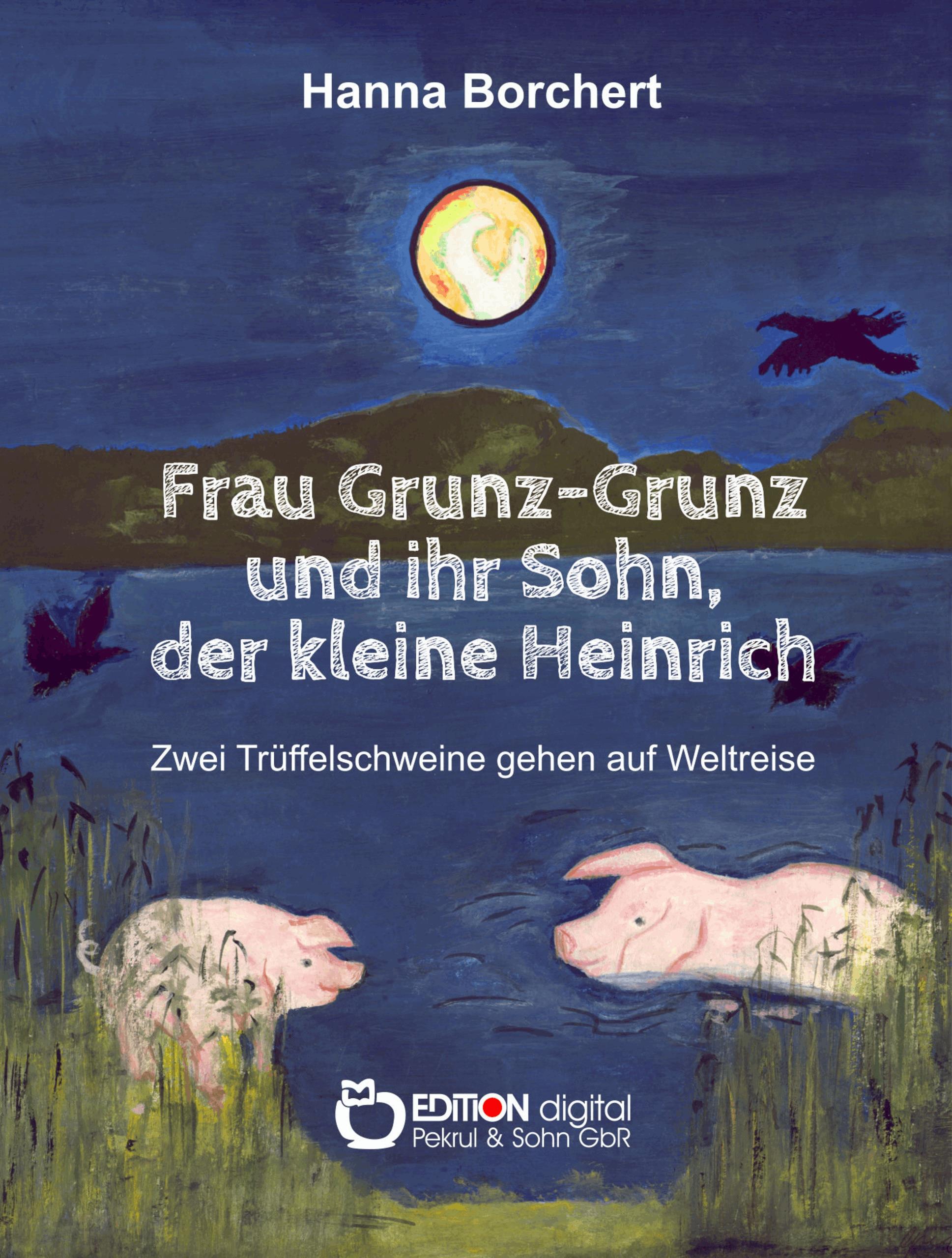 Frau Grunz-Grunz und ihr Sohn, der kleine Heinrich