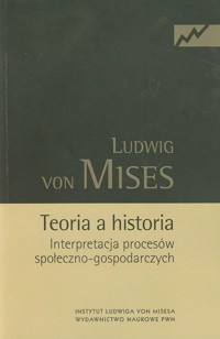 Teoria a historia - Ludwig Mises - książka