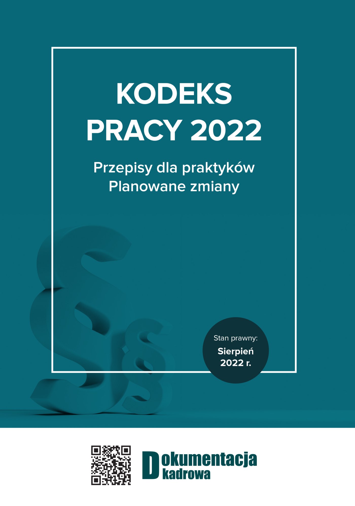 Okładka:Kodeks pracy 2022 Przepisy dla praktyków. Planowane zmiany 