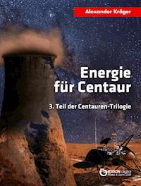 Energie für Centaur - Alexander Kröger - ebook