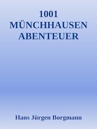 1001 Münchhausen Abenteuer - Hans Jürgen Borgmann - ebook