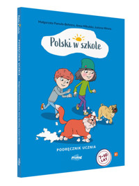 Polski w szkole. Podręcznik ucznia - Wrona Justyna, Mikulska Anna, Pamuła-Behrens Małgorzata - książka