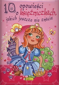 10 opowieści o księżniczkach jakich jeszcze nie znacie - Claire Bertholet - książka