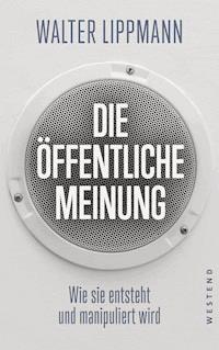 Die öffentliche Meinung - Walter Lippmann - ebook