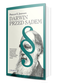 Darwin przed sądem - Johnson Phillip E. - książka