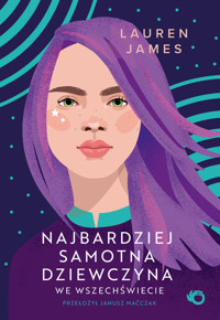 Najbardziej samotna dziewczyna we wszechświecie - Lauren James - książka