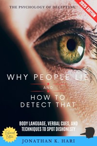 Why People Lie and How to Detect That: - Jonathan K. Hari - ebook