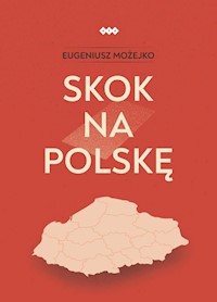 Skok na Polskę - Eugeniusz Możejko - książka