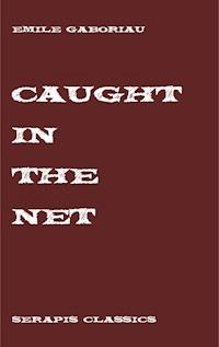 Caught in the Net - Gaboriau Emile - ebook