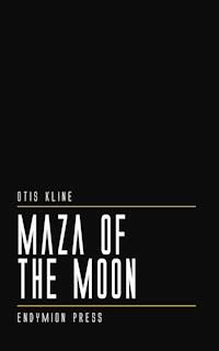 Maza of the Moon - Otis Kline - ebook