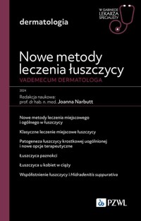 Nowe metody leczenia łuszczycy. Vademecum dermatologa. W gabinecie lekarza specjalisty - zbiorowa praca - książka