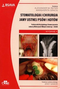 Stomatologia i chirurgia jamy ustnej psów i kotów BSAVA - Reiter A.M., Gracis M. - książka