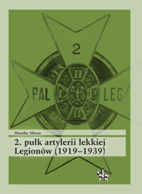 2. pułk artylerii lekkiej Legionów (1919-1939) - Sikora Monika - książka