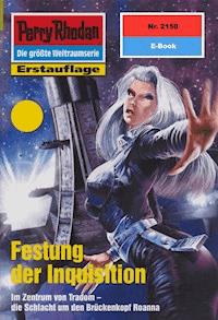 Perry Rhodan 2150: Festung der Inquisition -  Uwe Anton - ebook