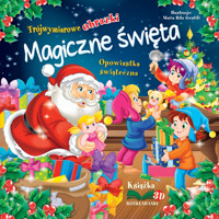 Magiczne święta. Opowiastka świąteczna. Trójwymiarowe obrazki - zbiorowa praca - książka