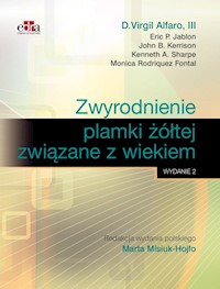 Zwyrodnienie plamki żółtej związane z wiekiem - Jablon E.P. ,Alfaro D.V. , Kerrison J.B. , Sharpe K.A. , Rodriquez Fontal M. - książka