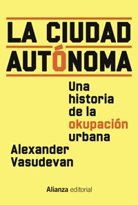 La ciudad autónoma - Alexander Vasudevan - ebook