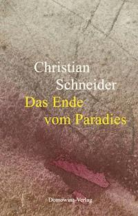 Das Ende vom Paradies - Christian  Schneider - ebook