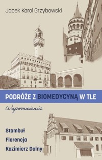 Podróże z biomedycyną w tle. Wspomnienia - Grzybowski Jacek Karol - książka