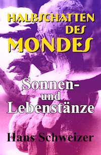 Halbschatten des Mondes - Hans Schweizer - ebook