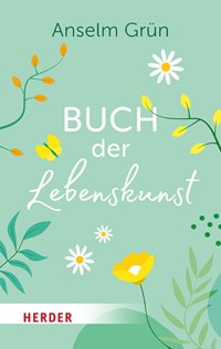 Buch der Lebenskunst - Anselm Grün OSB - ebook