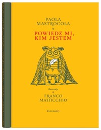 Powiedz mi, kim jestem - Paola Mastrocola - książka