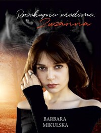 Przekupić wiedźmę Zuzanna - Mikulska Barbara M. - książka