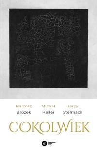 Cokolwiek - Brożek Bartosz,Heller Michał,Stelmach Jerzy - książka