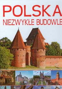 Polska Niezwykłe budowle - Kunkel Robert - książka