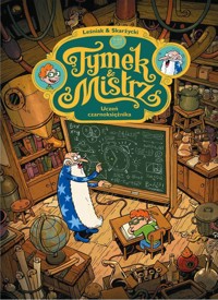 Uczeń czarnoksiężnika. Tymek i mistrz - Tomasz Leśniak - książka