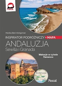 Andaluzja, Sewilla i Granada Inspirator podróżniczy - Monika Bień-Königsman - książka