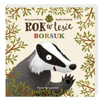 Rok w lesie. Borsuk - Emilia Dziubak, Katarzyna Piętka - książka