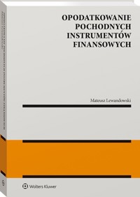 Opodatkowanie pochodnych instrumentów finansowych - Lewandowski Mateusz - książka