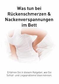 Rückenschmerzen und Verspannungen im Bett - Libero-Michael Bazzotti - ebook