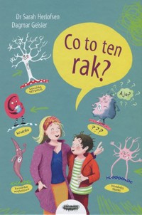 Co to ten rak? - Dagmar Geisler, Dr Sarah Herlofsen - książka