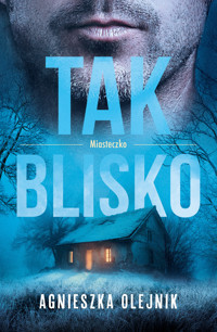 Miasteczko. Tak blisko - Agnieszka Olejnik - ebook