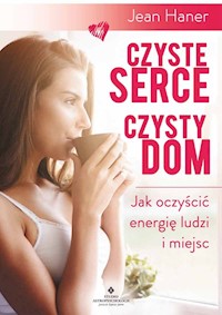 Czyste serce czysty dom - Haner Jean - książka