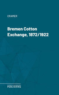 Bremen Cotton Exchange, 1872/1922 - Cramer - ebook