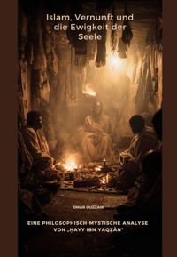 Islam, Vernunft und die Ewigkeit der Seele - Omar Ouzzani - ebook