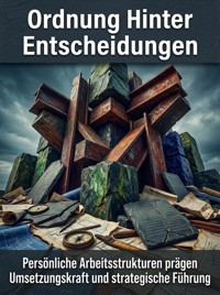 Ordnung Hinter Entscheidungen - Konrad Seidelmann - ebook