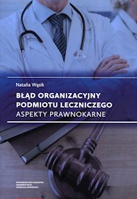 Błąd organizacyjny podmiotu leczniczego - Wąsik Natalia - książka