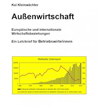 Außenwirtschaft Europäische und internationale Wirtschaftsbeziehungen - Kai Kleinwächter - ebook