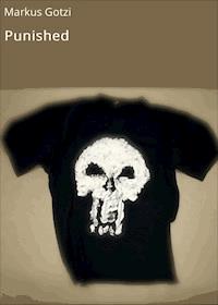 Punished - Markus Gotzi - ebook