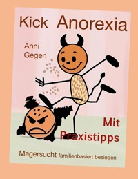 Kick Anorexia - Anni Gegen - ebook