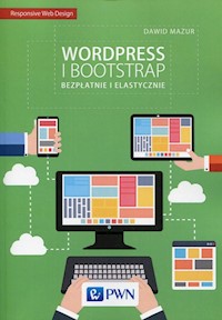 Wordpress i Bootstrap Bezpłatnie i elastyczni - Mazur Dawid - książka
