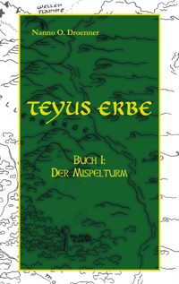 Teyus Erbe - Nanno O. Droenner - ebook
